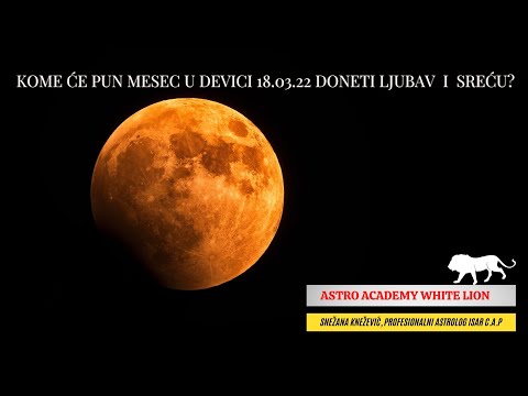KOME ĆE PUN MESEC U DEVICI 18 03 22 DONETI LJUBAV I SREĆU