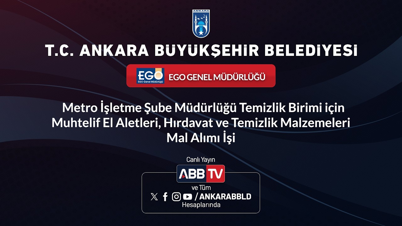 EGO - Temizlik Birimi İçin Muhtelif El Aletleri, Hırdavat ve Temizlik Malzemeleri Mal Alımı İşi