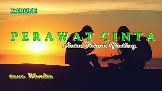 Download lagu PERAWAT CINTA | KAROKE | TONE WANITA - Anta Prima Ginting | Texs Berjanlan mp3
