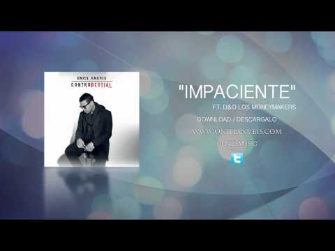ONIEL ANUBIS - IMPACIENTE FT. D&O LOS MONEYMAKERS (AUDIO)