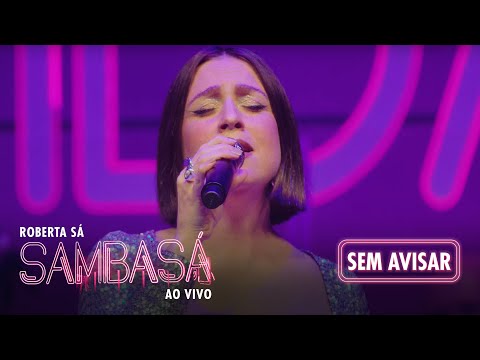 Roberta Sá - Sem Avisar | Show Sambasá - Ao Vivo