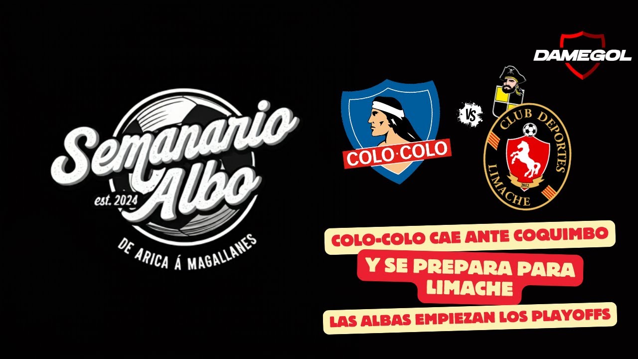 SEMANARIO ALBO | COLO-COLO RECIBE A LIMACHE EN EL NACIONAL | EDICIÓN 23-10-2025