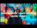 Denzel Curry – BLACK BALLOONS | 13LACK 13ALLOONZ (lyrics)