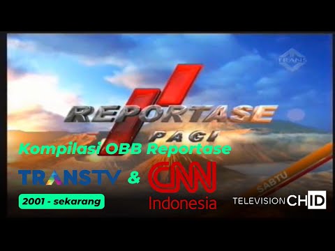 Kompilasi OBB Reportase Trans TV & CNN Indonesia (2001 - sekarang) | Bonus Segmen & Daerah