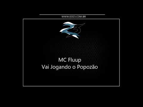 MC Fluup - Vai Jogando o Popozão (DJ Miltinho NT)