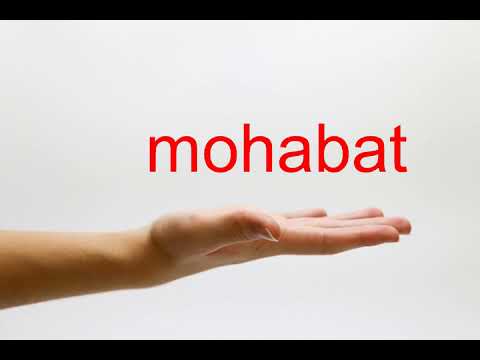 How to Pronounce mohabat - American English