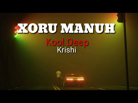 XORU MANUH|KOOL DEEP FT KRISHI ( LYRICS VIDEO) |ASSAMESE NEW RAP SONG 2020 LYRICS ( A.L. Lyrics)