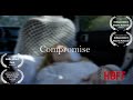 Compromise | Short Film