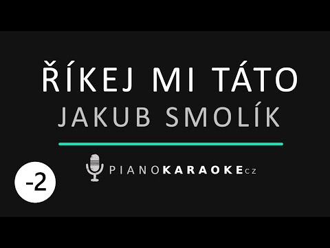 Jakub Smolík & Viktorka Genzerová - Říkej mi táto (Nižší tónina) | Piano Karaoke Instrumental