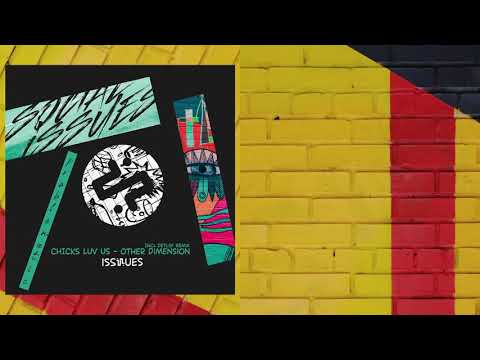 Chicks Luv Us - Other Dimension (Original Mix) - ISS019