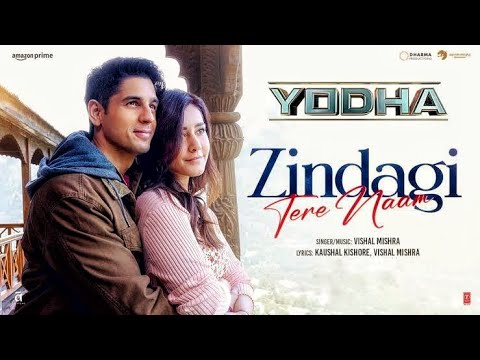 YODHA: Zindagi Tere Naam | Sidharth Malhotra, Raashii Khanna | Vishal Mishra | Loop