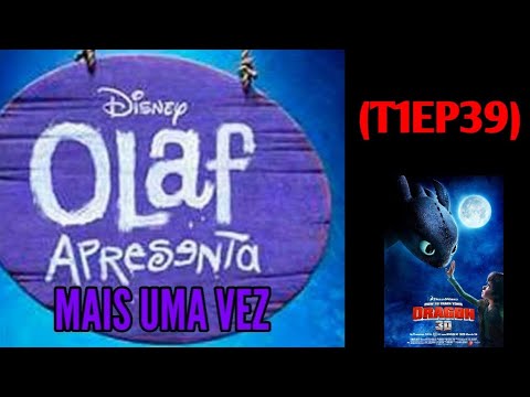 OLAF APRESENTA MAIS UMA VEZ (T1EP39) - Como Treinar O Seu Dragão (2010)