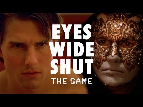 Eyes Wide Shut: The Game