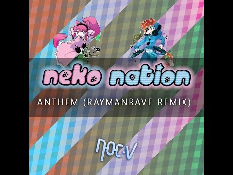 Noc.V - Neko Nation Anthem (RaymanRave Remix)