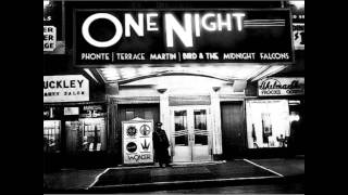 9Th Wonder "One Night  feat. Terrace Martin, Phonte & Bird And The Midnight Falcons"