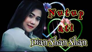 Download lagu Nutup Ati (Lirik) - Dian Shan Shan mp3