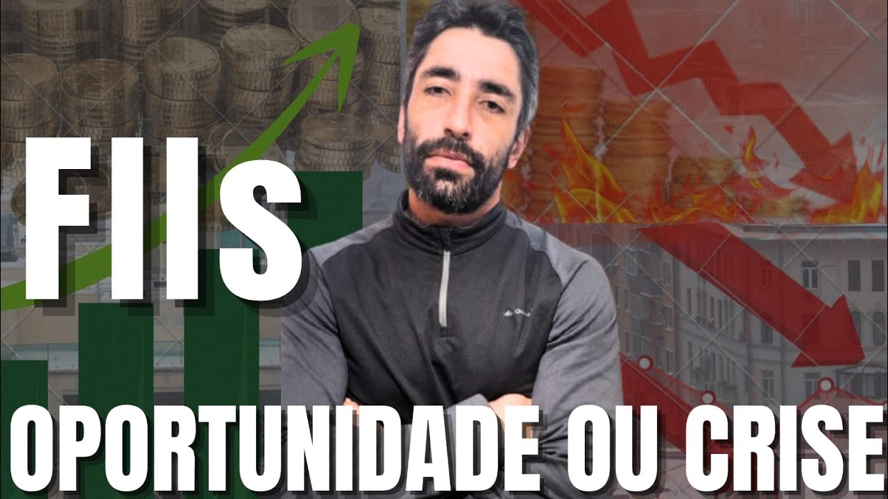 CRISE NOS FUNDOS IMOBILIÁRIOS OU OPORTUNIDADE!?