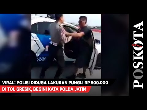 Viral! Video Polisi Diduga Lakukan Pungli Rp 500.000 di Tol Gresik, Begini Kata Polda Jatim