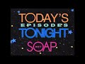 SOAPnet Today S Episodes Tonight Bumper Expanded Edition 2003 2007