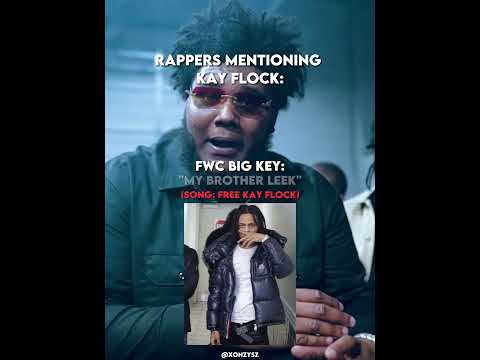 Rappers Mentioning Kay Flock🔥
