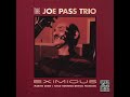 The Joe Pass Trio - Eximious (Full Album)