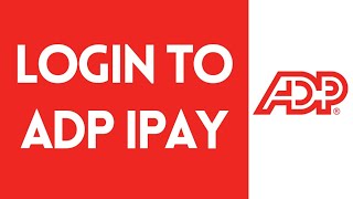How To Login ADP iPay (Step By Step)
