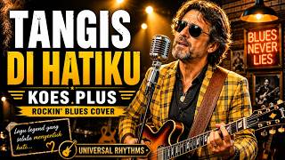 Download lagu 🎸Tangis di Hatiku - Koes Plus | Blues Rock Cover #koesplus #cover #blues #bluesrock mp3 Download lagu 🎸Tangis di Hatiku - Koes Plus | Blues Rock Cover #koesplus #cover #blues #bluesrock mp3