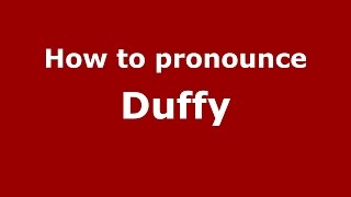How to pronounce Duffy