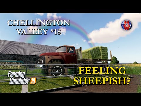 CHELLINGTON VALLEY #18 - FEELING SHEEPISH? - Farming Simulator 19 Let's Play Survival FS19