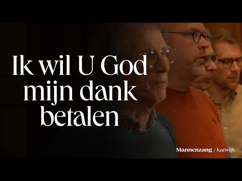 Ik wil U God mijn dank betalen | 1700 mannen zingen | Katwijk aan Zee