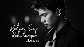 Download lagu Stevan Pasaribu - Belum siap kehilangan - Cover by Oka  mp3