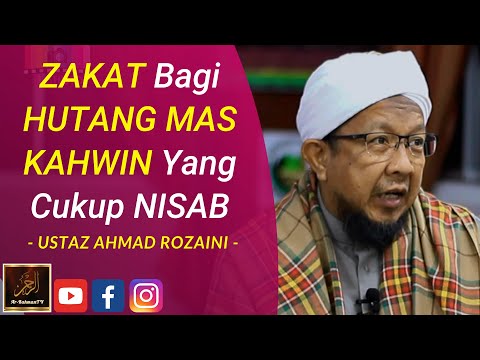 Ustaz Ahmad Rozaini - ZAKAT Bagi HUTANG MAS KAHWIN Yang Cukup NISAB
