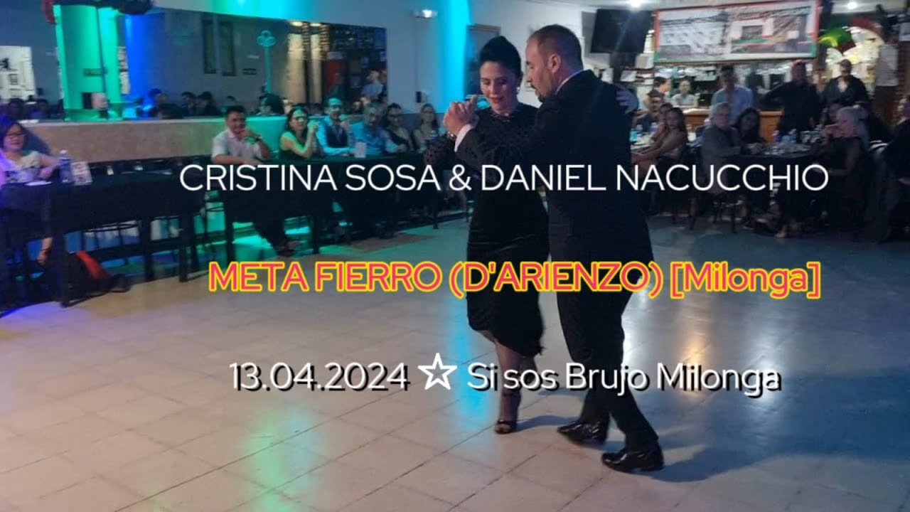 DANIEL NACUCCHIO & CRISTINA SOSA || Meta fierro (D Arienzo) [Milonga]