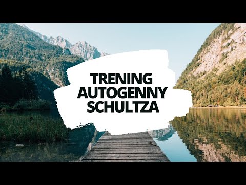 Trening autogenny Schultza. RELAKSACJA NA STRES
