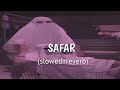 Safar Slowed Reverb Juss X MixSingh Lofi Songio