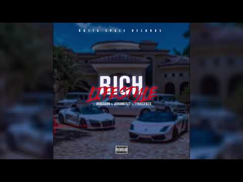 1Biggs Don x Tyriecebzs x Jeromeyzt - Rich Lifestyle (official audio)