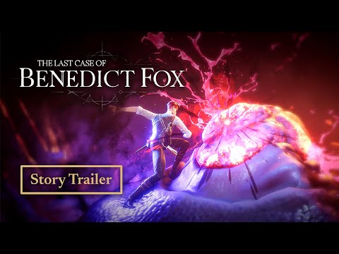 The Last Case of Benedict Fox Story Trailer