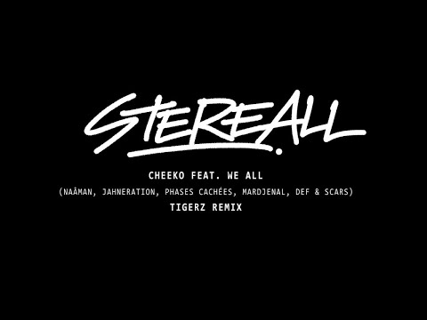Cheeko feat. We All (Naâman, Jahneration, Phases Cachées, Mardjenal, DEF & Scars) - Stereall