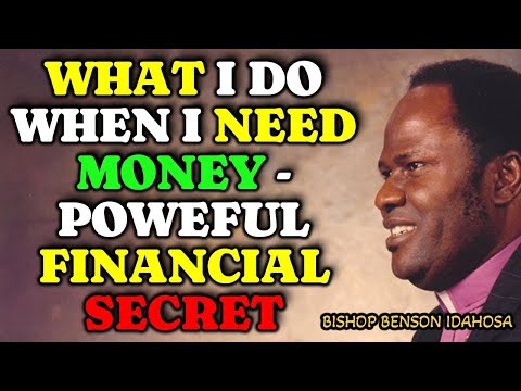 WHAT I DO WHEN I NEED MONEY || BISHOP BENSON IDAHOSA