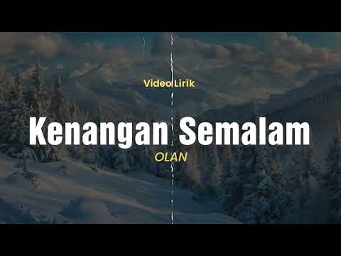 KENANGAN SEMALAM - OLAN | LIRIK ROCK LEGENDARIS 90AN