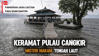 Download lagu MISTERI MAKAM PULAU CANGKIR..! Paku Bumi Banten Makam Keramat Tengah Laut Pulau Cangkir mp3