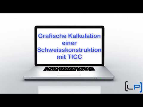 TICC Grafische Kalkulation einer Schweissbaugruppe