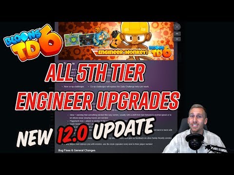Bloons TD 6 - All 5th Tier Engineer Upgrades and New 12.0 Update Overview