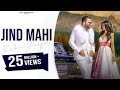 Jind Mahi Full Song Kulbir Jhinjer Deep Jandu Punjabi Songs 2017 Vehli Janta Records