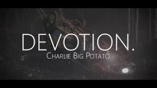 Devotion - Charlie Big Potato (Skunk Anansie Cover)