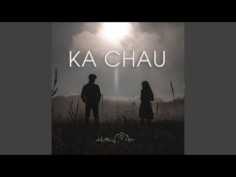 Ka Chau (feat. Lunghlutei)