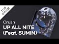 Crush - UP ALL NITE (Feat. SUMIN) 1시간 연속 재생 / 가사 / Lyrics