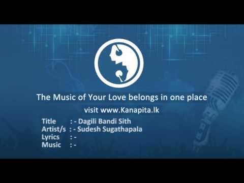 Dagili Bandi Sith - Sudesh Sugathapala
