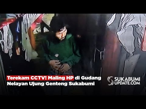 Terekam CCTV! Maling HP di Gudang Nelayan Ujung Genteng Sukabumi