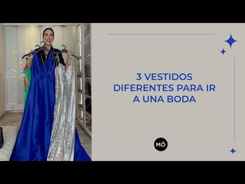 3 VESTIDOS DIFERENTES PARA IR A UNA BODA 💃🏾  🌟